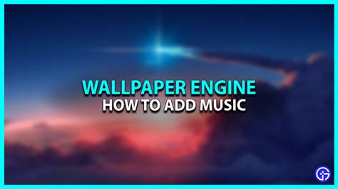 how to add music to wallpaper engine and why it matters in today's digital age