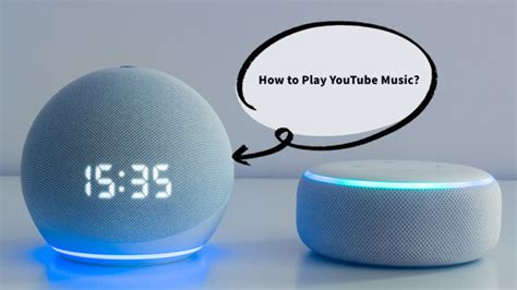 How to Connect YouTube Music to Alexa: Exploring the Symphony of Smart Home Integration